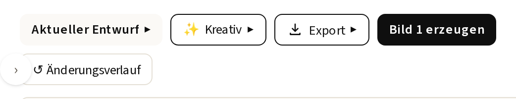 Die Leiste über dem Werbetext: Aktueller Entwurf, Kreativ, Export, Bild 1 erzeugen, Änderungsverlauf